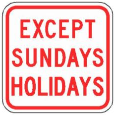 EXCEPT SUNDAYS HOLIDAYS (NYP3-5P) sign artwork