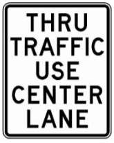 THRU TRAFFIC USE CENTER LANE (NYR3-34) sign artwork