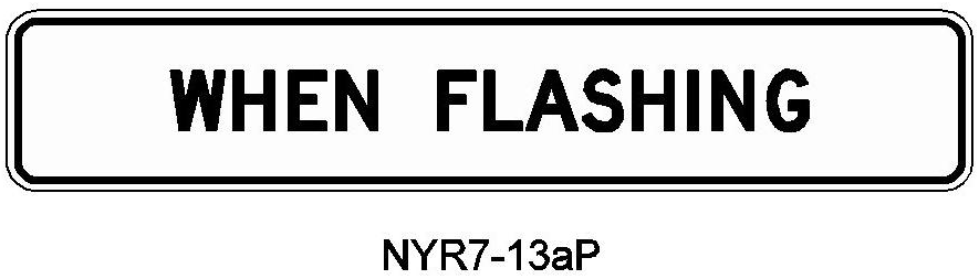 WHEN FLASHING (NYR7-13AP) sign artwork
