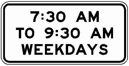 7:30 AM TO 9:30 AM WEEKDAYS (NYR7-5P) sign artwork