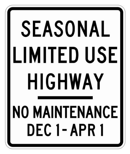SEASONAL LIMITED USE HIGHWAY NO MAINTENANCE DEC 1 - APR 1 (NYR8-10) sign artwork