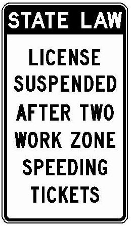 STATE LAW LICENSE SUSPENDED AFTER TWO WORK ZONE SPEEDING TICKETS (NYR9-11) sign artwork