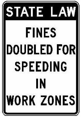 STATE LAW FINES DOUBLED FOR SPEEDING IN WORK ZONES (NYR9-12) sign artwork
